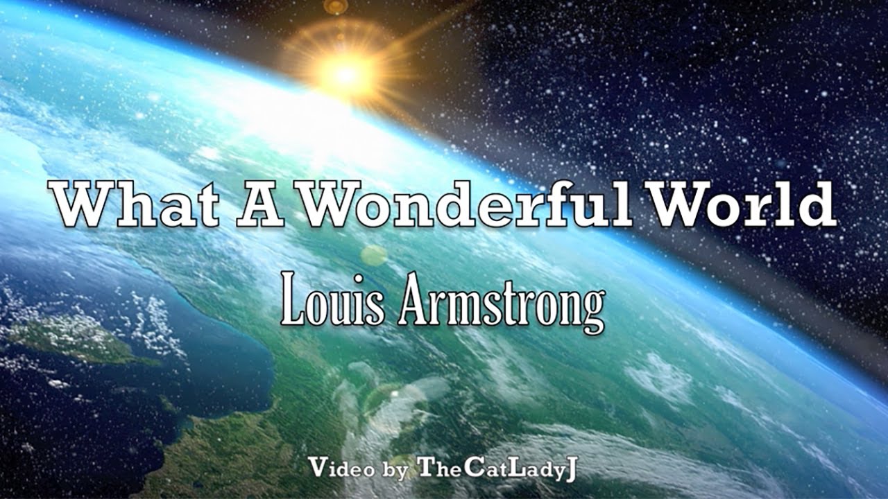 What Wonderful World Video.