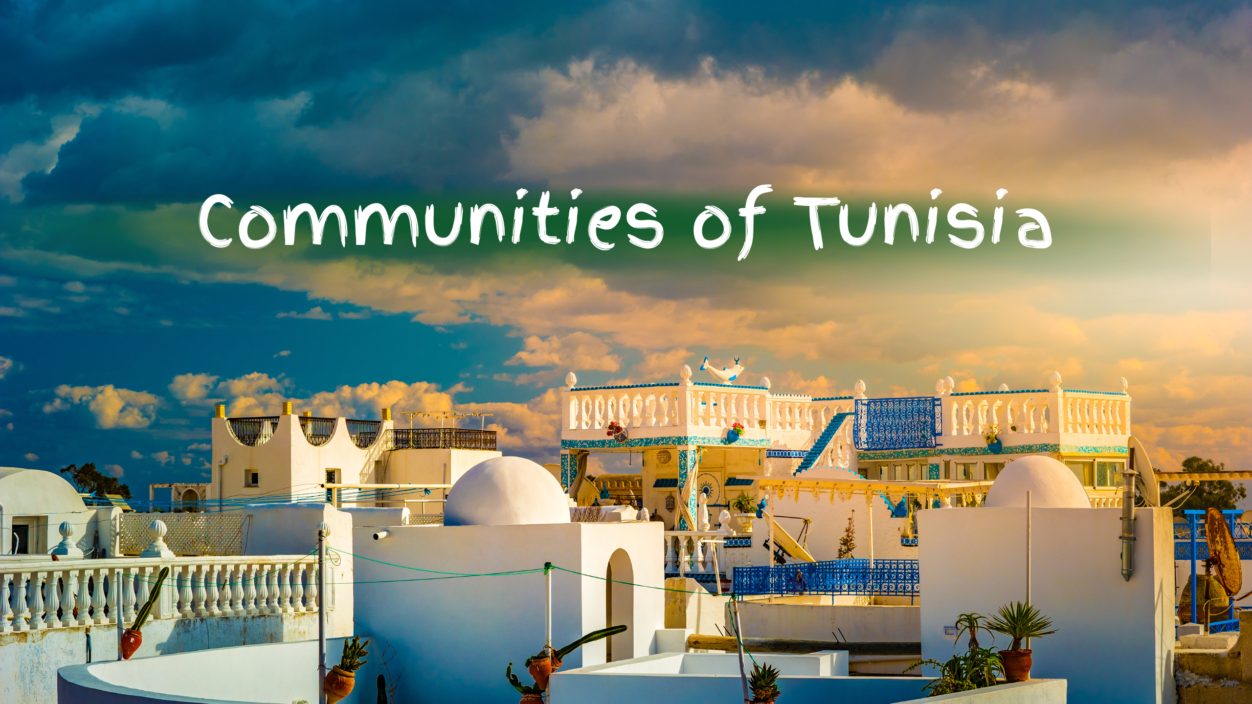 Communities Of Tunisia: Exploring Rich Cultural Diversity